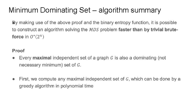 Minimum Dominating Set – algorithm summary ● 