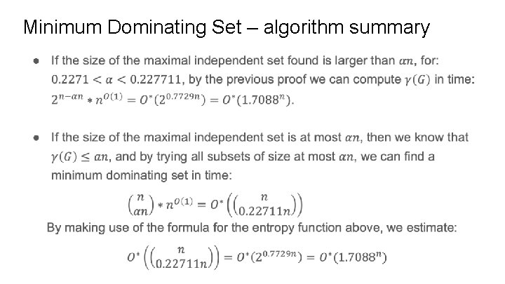Minimum Dominating Set – algorithm summary ● 