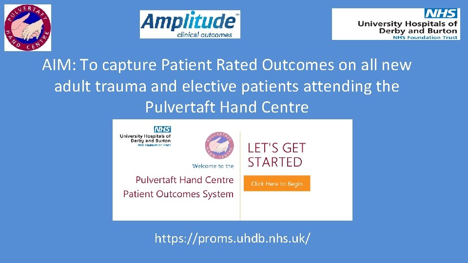 AIM: To capture Patient Rated Outcomes on all new adult trauma and elective patients