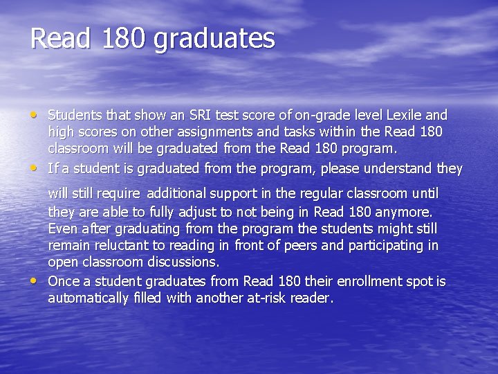 Read 180 graduates • Students that show an SRI test score of on-grade level