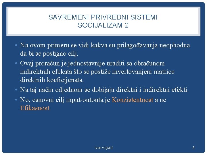 SAVREMENI PRIVREDNI SISTEMI SOCIJALIZAM 2 • Na ovom primeru se vidi kakva su prilagođavanja SAVREMENI PRIVREDNI SISTEMI SOCIJALIZAM 2 • Na ovom primeru se vidi kakva su prilagođavanja
