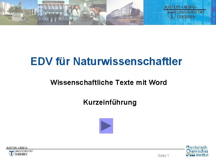 EDV für Naturwissenschaftler Wissenschaftliche Texte mit Word Kurzeinführung Seite 1 