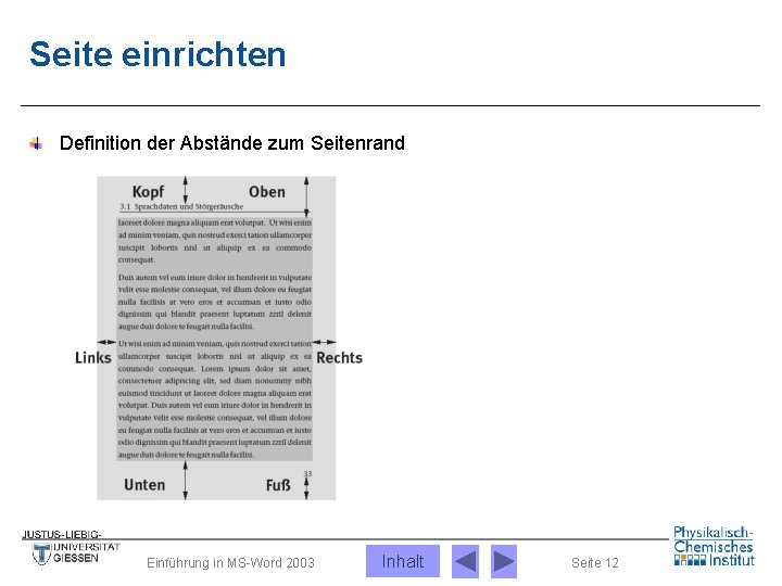 Seite einrichten Definition der Abstände zum Seitenrand Einführung in MS-Word 2003 Inhalt Seite 12