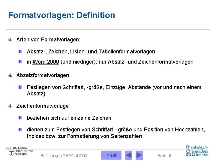 Formatvorlagen: Definition Arten von Formatvorlagen: Absatz-, Zeichen, Listen- und Tabellenformatvorlagen in Word 2000 (und