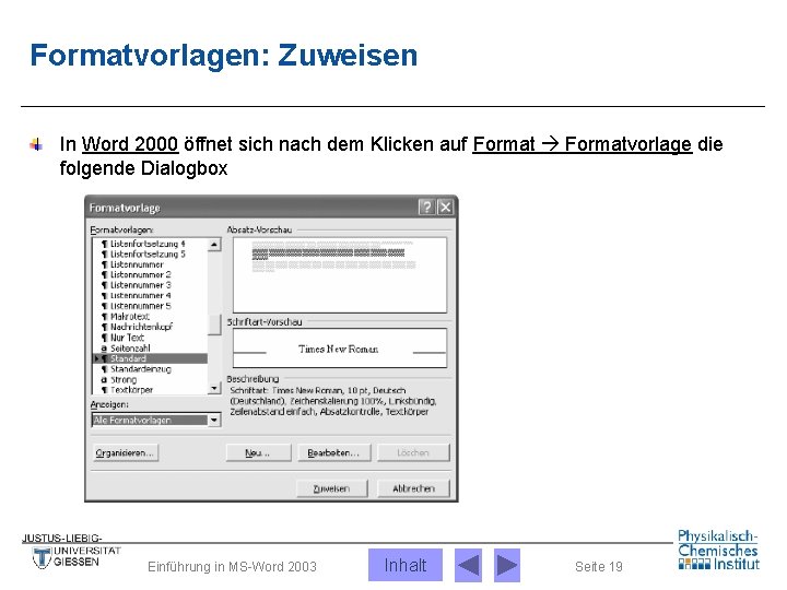 Formatvorlagen: Zuweisen In Word 2000 öffnet sich nach dem Klicken auf Formatvorlage die folgende