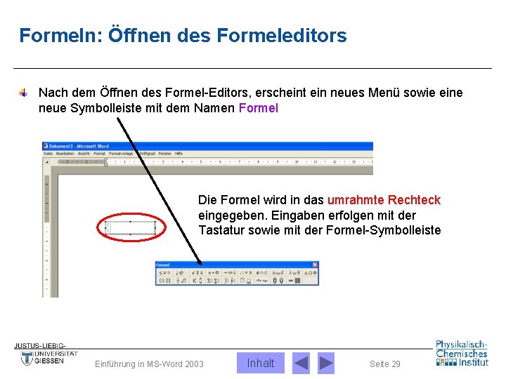 Formeln: Öffnen des Formeleditors Nach dem Öffnen des Formel-Editors, erscheint ein neues Menü sowie