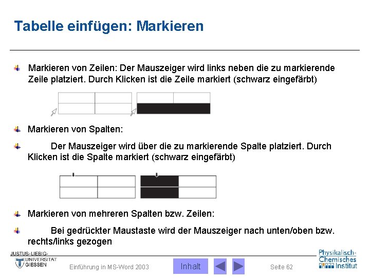 Tabelle einfügen: Markieren von Zeilen: Der Mauszeiger wird links neben die zu markierende Zeile