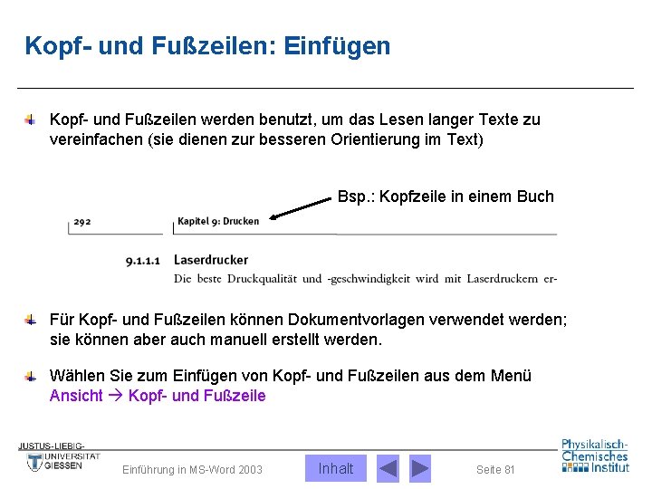 Kopf- und Fußzeilen: Einfügen Kopf- und Fußzeilen werden benutzt, um das Lesen langer Texte