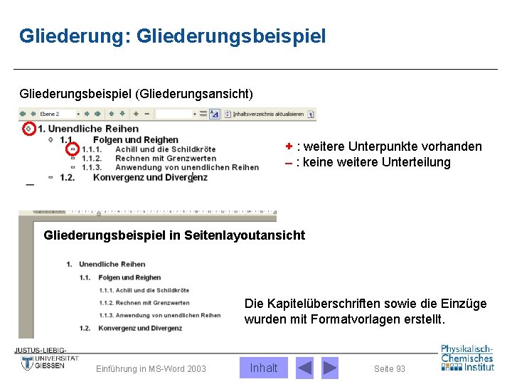 Gliederung: Gliederungsbeispiel (Gliederungsansicht) + : weitere Unterpunkte vorhanden : keine weitere Unterteilung Gliederungsbeispiel in