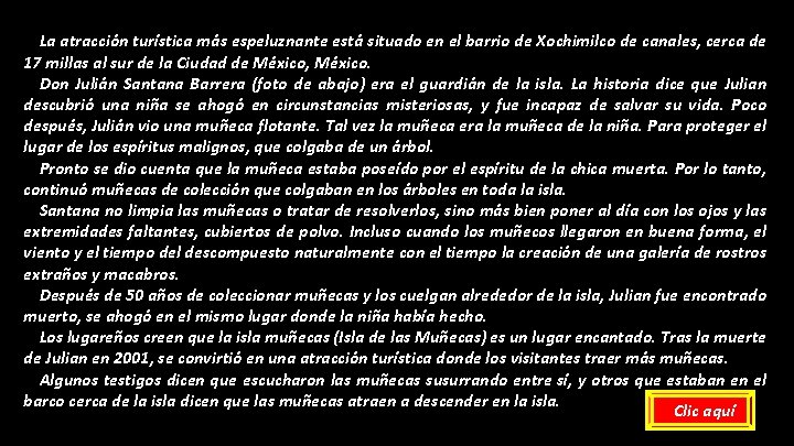 La atracción turística más espeluznante está situado en el barrio de Xochimilco de canales,