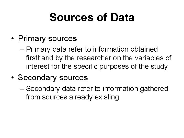 Data Collection Method Sources of Data Primary sources
