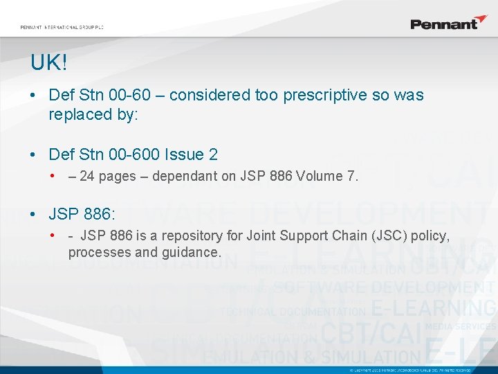 UK! • Def Stn 00 -60 – considered too prescriptive so was replaced by: