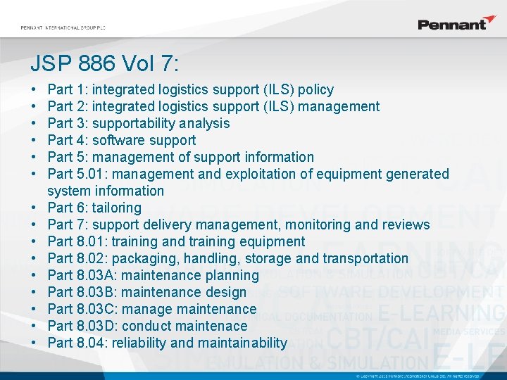 JSP 886 Vol 7: • • • • Part 1: integrated logistics support (ILS)