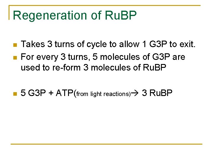 Regeneration of Ru. BP n Takes 3 turns of cycle to allow 1 G