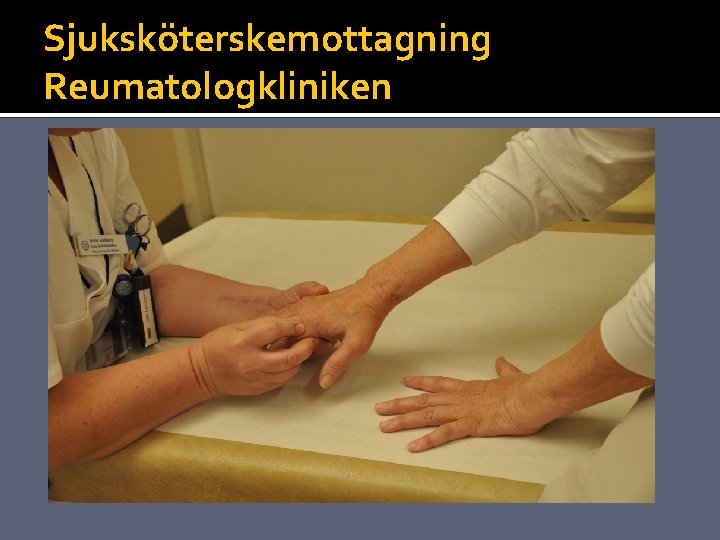 Sjuksköterskemottagning Reumatologkliniken 