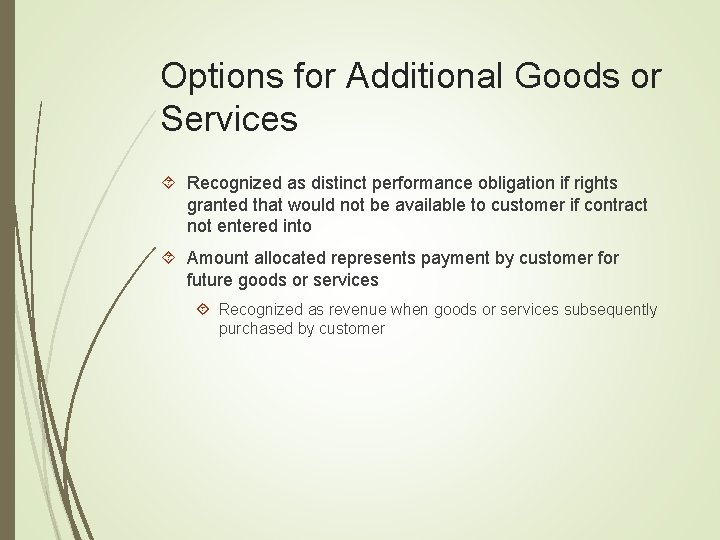 Options for Additional Goods or Services Recognized as distinct performance obligation if rights granted