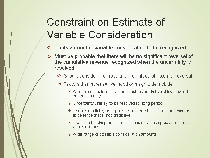 Constraint on Estimate of Variable Consideration Limits amount of variable consideration to be recognized
