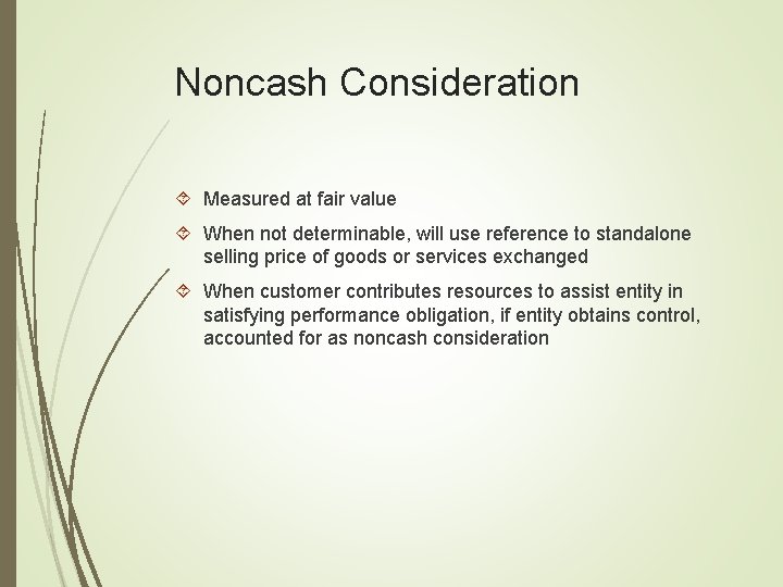 Noncash Consideration Measured at fair value When not determinable, will use reference to standalone