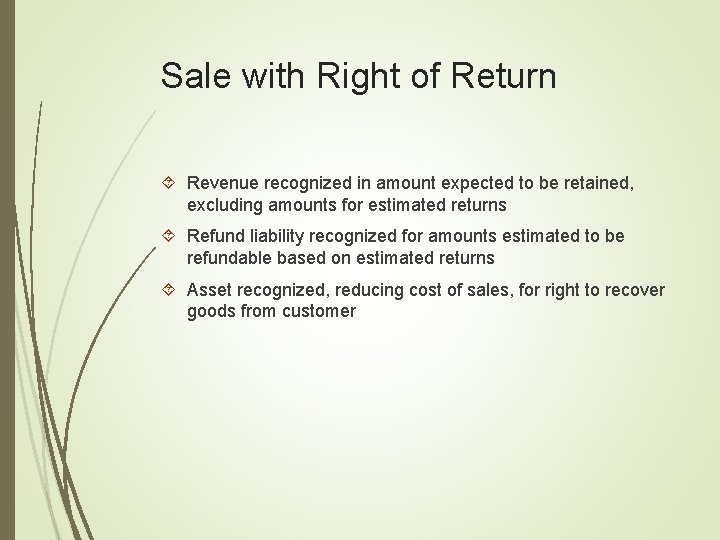 Sale with Right of Return Revenue recognized in amount expected to be retained, excluding