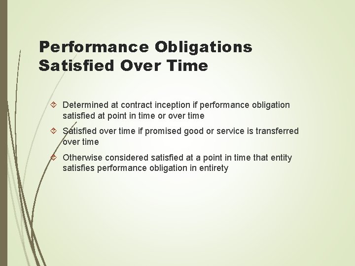 Performance Obligations Satisfied Over Time Determined at contract inception if performance obligation satisfied at