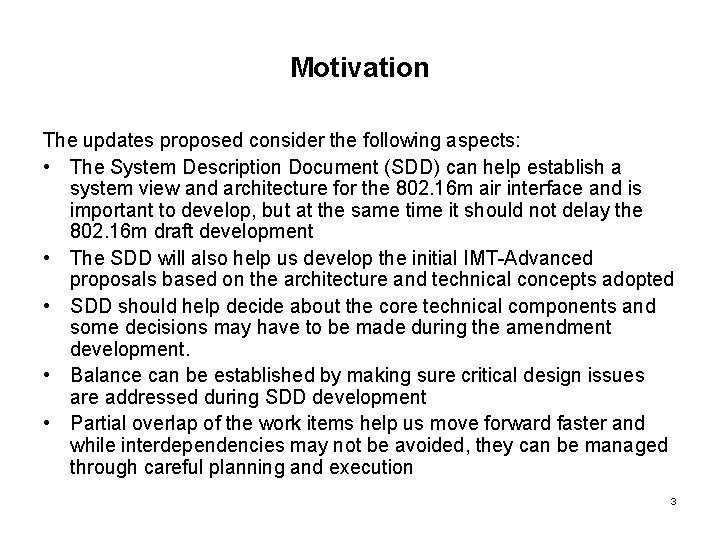 Motivation The updates proposed consider the following aspects: • The System Description Document (SDD)