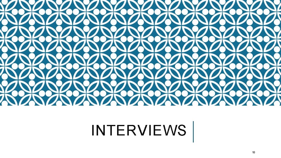 INTERVIEWS 18 