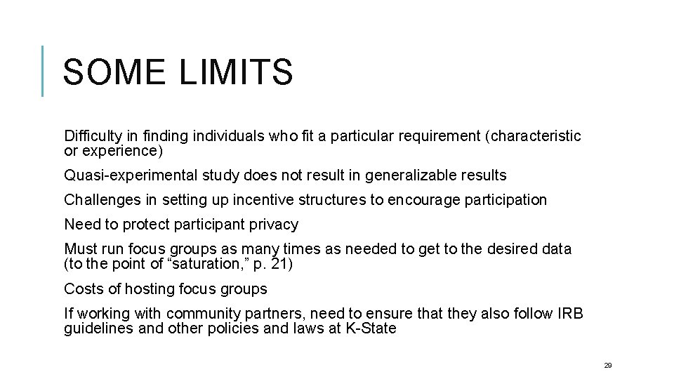 SOME LIMITS Difficulty in finding individuals who fit a particular requirement (characteristic or experience)