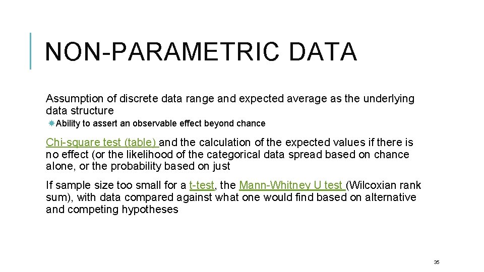 NON-PARAMETRIC DATA Assumption of discrete data range and expected average as the underlying data