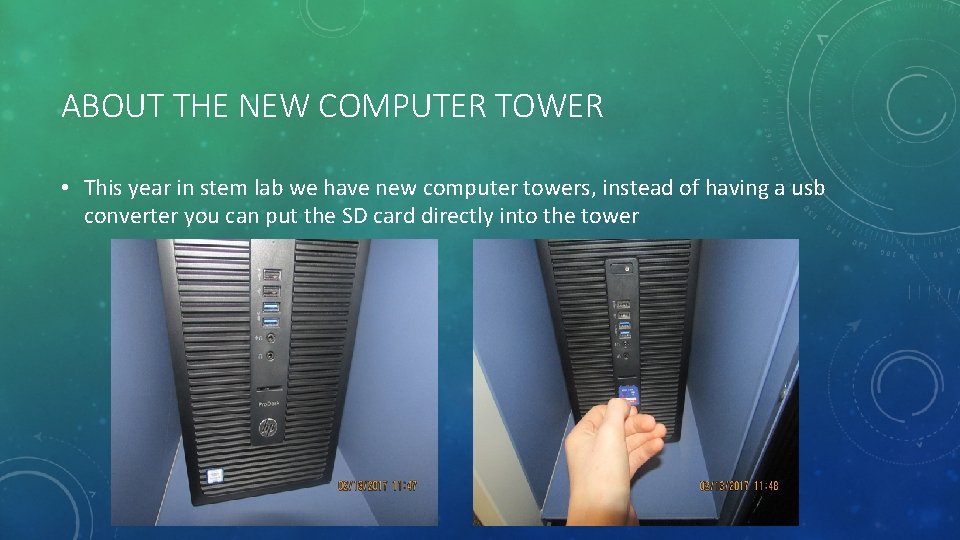 ABOUT THE NEW COMPUTER TOWER • This year in stem lab we have new