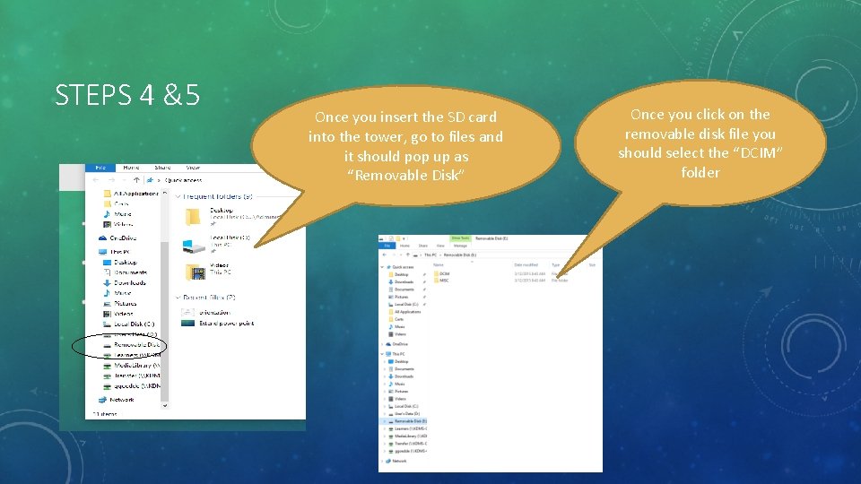 STEPS 4 &5 Once you insert the SD card into the tower, go to