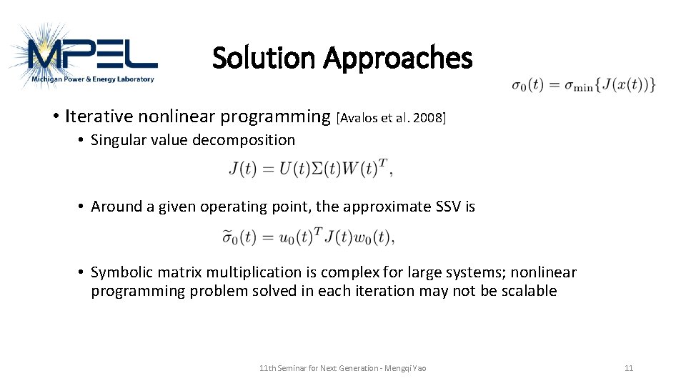 Solution Approaches • Iterative nonlinear programming [Avalos et al. 2008] • Singular value decomposition