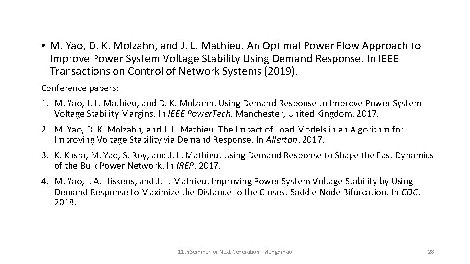  • M. Yao, D. K. Molzahn, and J. L. Mathieu. An Optimal Power