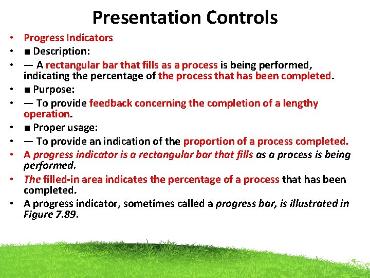 Presentation Controls • Progress Indicators • ■ Description: • — A rectangular bar that