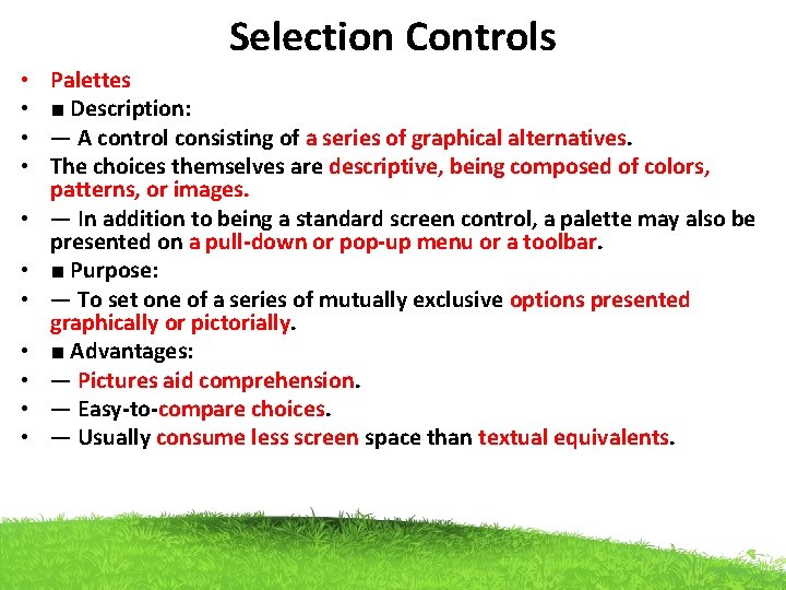 Selection Controls • • • Palettes ■ Description: — A control consisting of a