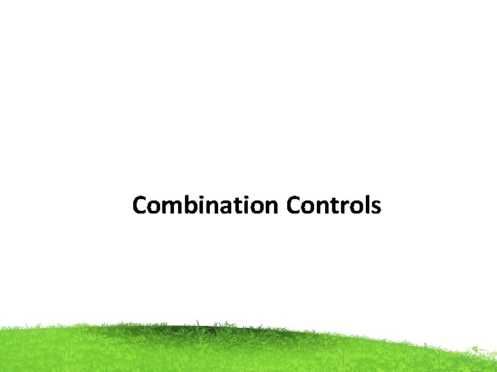 Combination Controls 