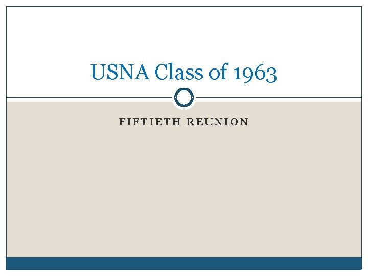 USNA Class of 1963 FIFTIETH REUNION 