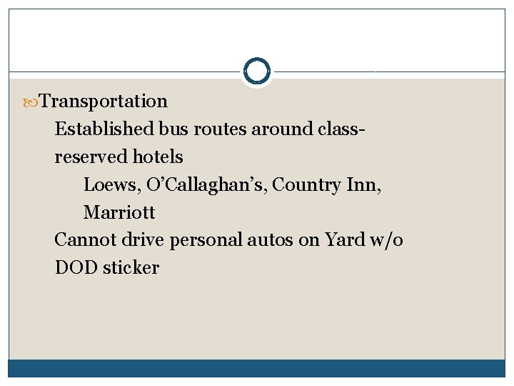  Transportation Established bus routes around classreserved hotels Loews, O’Callaghan’s, Country Inn, Marriott Cannot