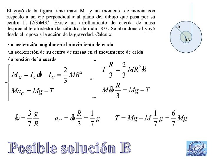  • la aceleración angular en el movimiento de caída • la aceleración de