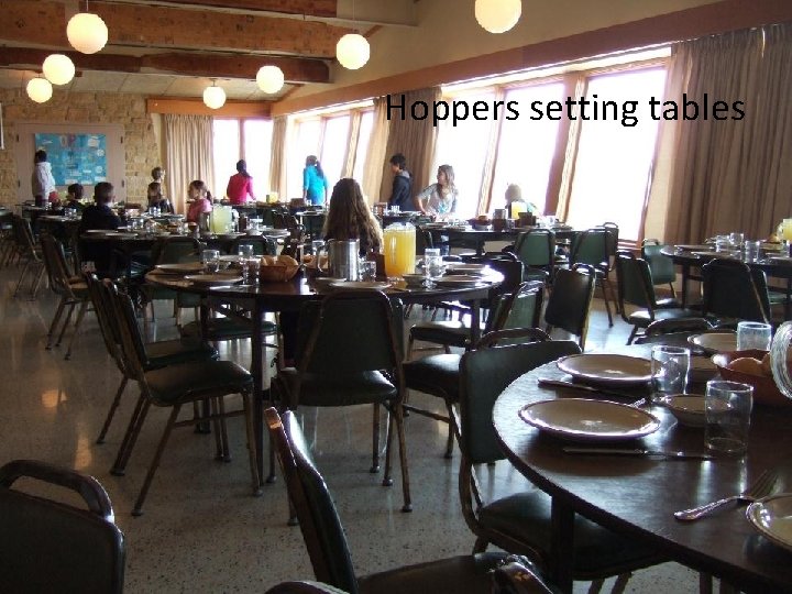 Hoppers setting tables 