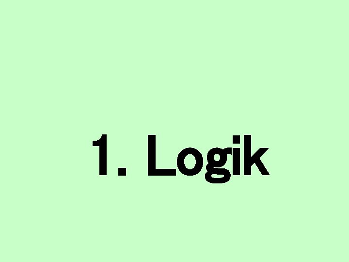 1. Logik 