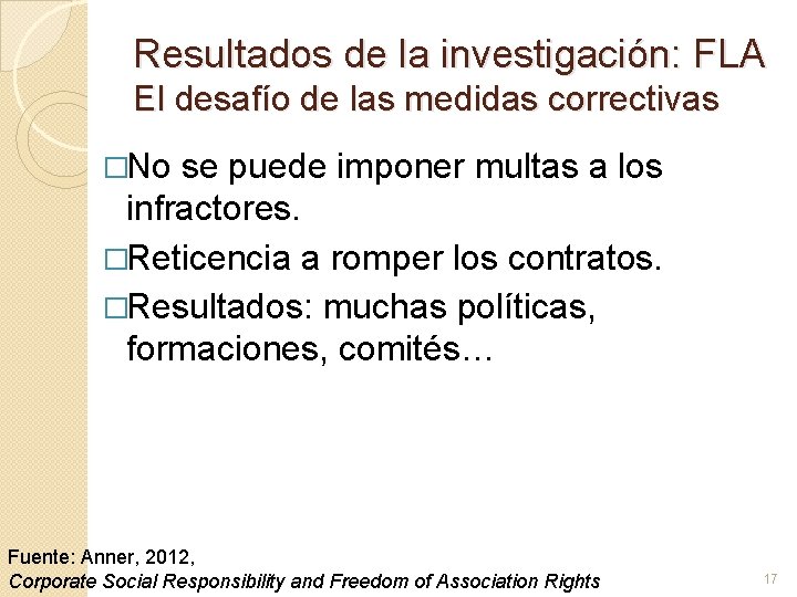 Resultados de la investigación: FLA El desafío de las medidas correctivas �No se puede