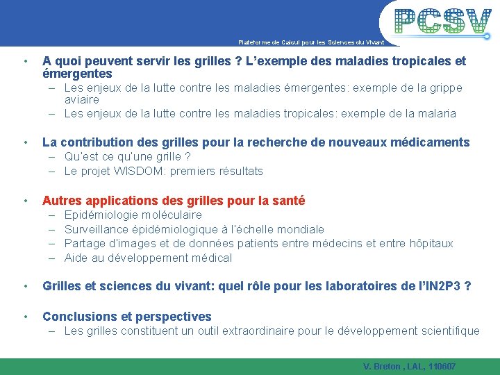 Plateforme de Calcul pour les Sciences du Vivant • A quoi peuvent servir les