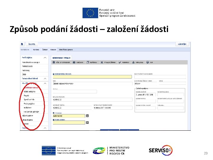 Způsob podání žádosti – založení žádosti 23 