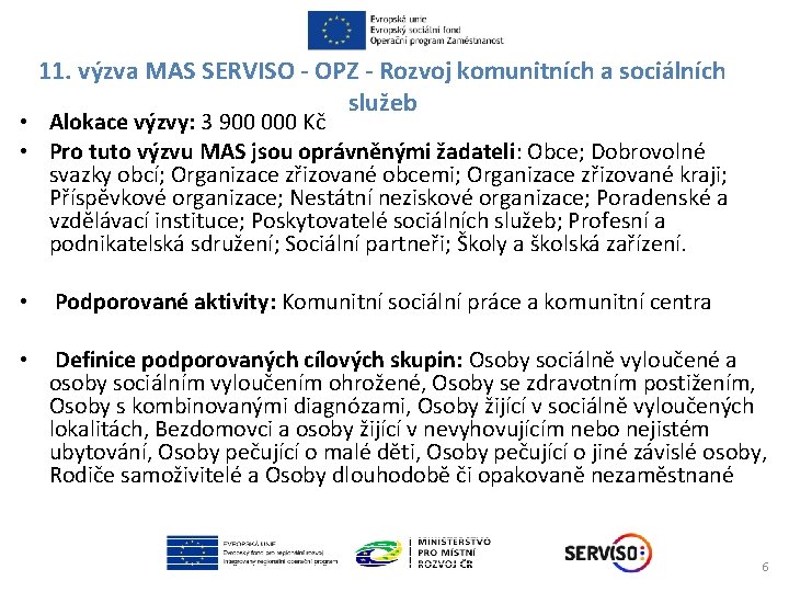 11. výzva MAS SERVISO - OPZ - Rozvoj komunitních a sociálních služeb • Alokace