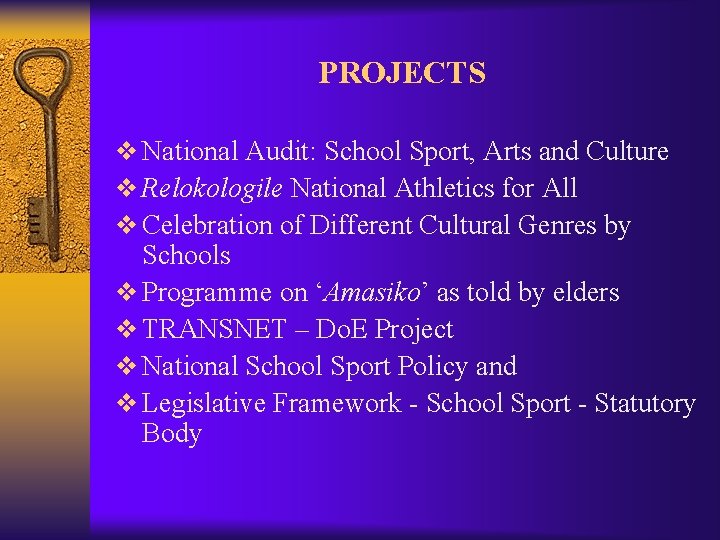 PROJECTS v National Audit: School Sport, Arts and Culture v Relokologile National Athletics for