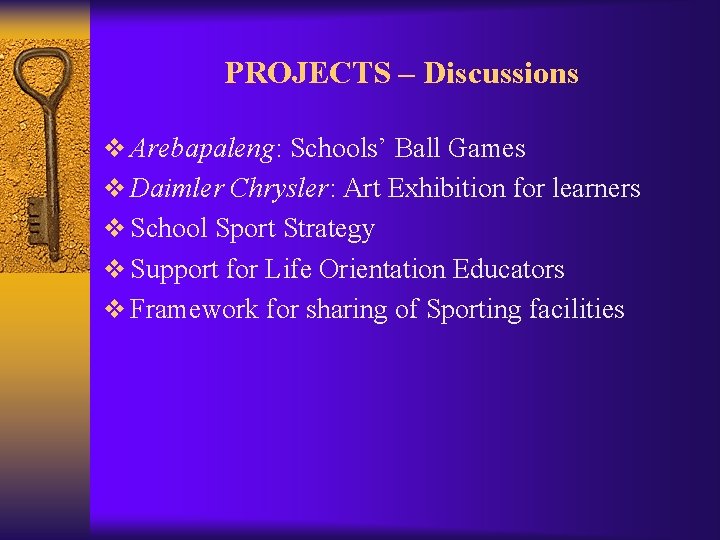 PROJECTS – Discussions v Arebapaleng: Schools’ Ball Games v Daimler Chrysler: Art Exhibition for