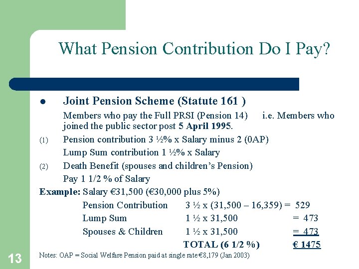 What Pension Contribution Do I Pay? l Joint Pension Scheme (Statute 161 ) Members