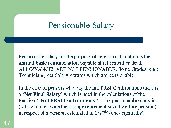 Pensionable Salary Pensionable salary for the purpose of pension calculation is the annual basic