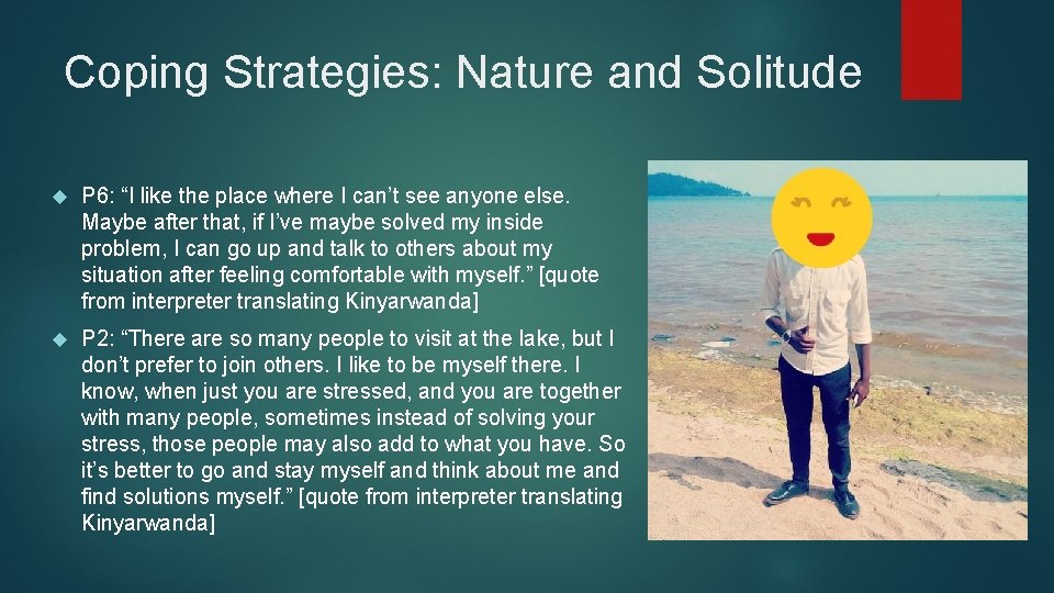 Coping Strategies: Nature and Solitude P 6: “I like the place where I can’t