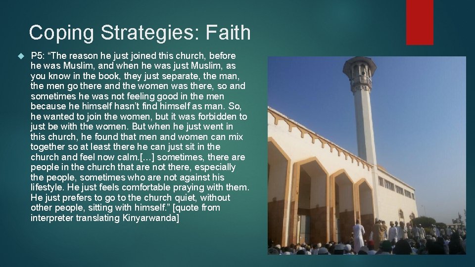 Coping Strategies: Faith P 5: “The reason he just joined this church, before he